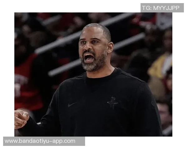 乌度卡强调防守重要性限制对手得分为胜利奠定基础